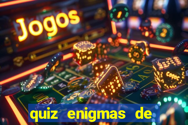 quiz enigmas de detetive enigmas de detetive com resposta